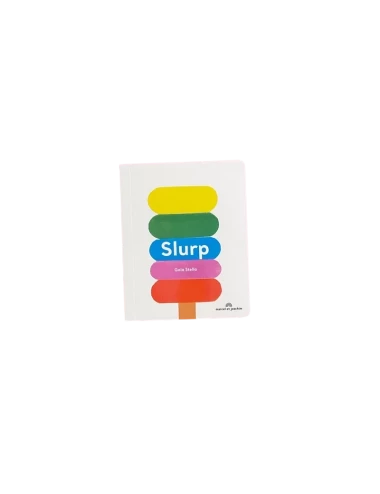 Slurp ! - Dès 2 ans